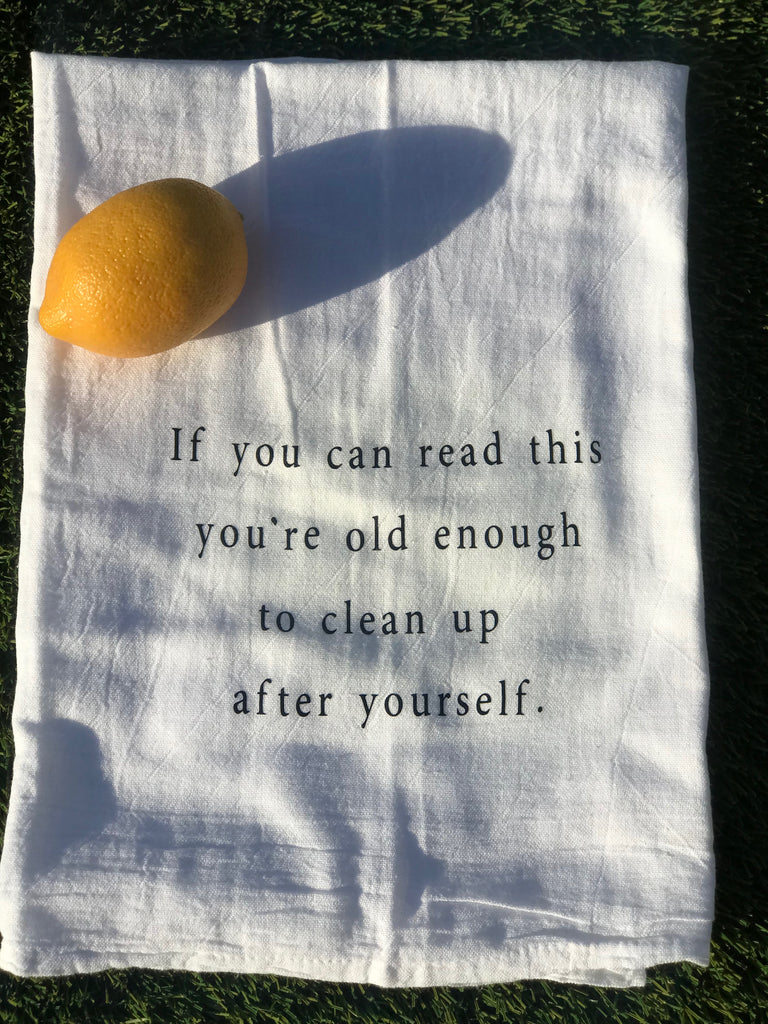 NEW - Clean Up After Yourself Flour Sack Towel